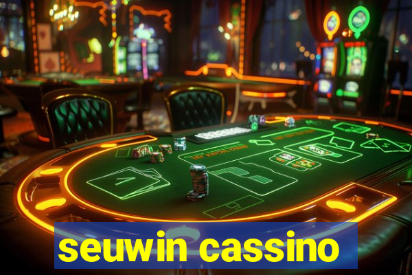 seuwin cassino